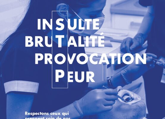 Violences en cabinet dentaire : protégeons nos professionnels soignants