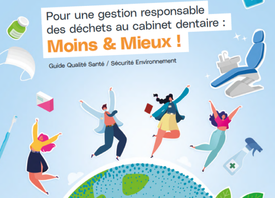 Guide – Pour une gestion responsable des déchets au cabinet dentaire : Moins & Mieux ! » (InterURPS, 2025)