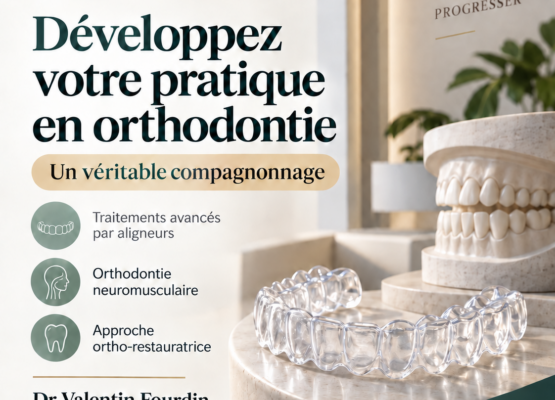Développez votre pratique en orthodontie, dans un esprit de compagnonnage